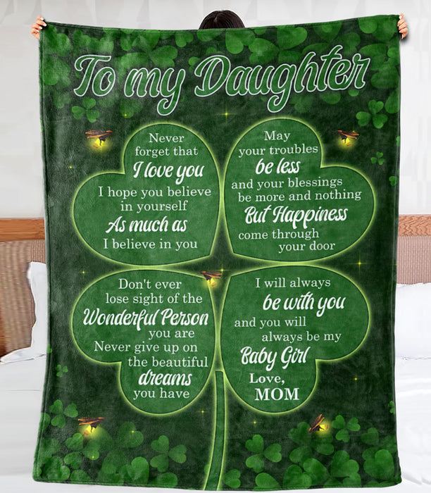 Personalized To My Daughter Shamrock St Patrick'S Day Fleece Blanket From Mom Never Forget That I Love You