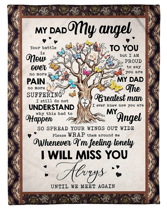 Personalized Memorial Blanket To My Angel Dad From Son Daughter I Will Miss You Always Butterfly Tree Custom Name