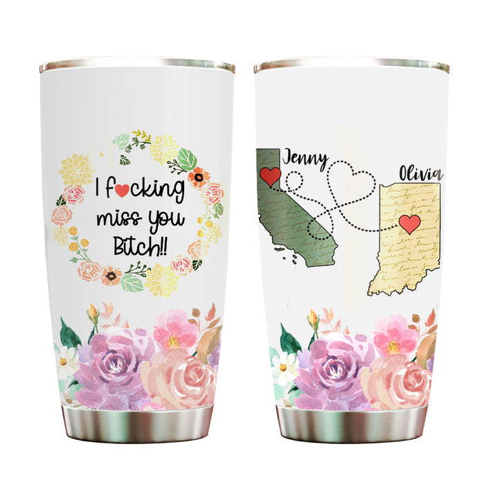 Personalized Tumbler For Bestie BFF Bestie Long Distance Gifts I F*Cking Miss You Map Custom Name 20oz Travel Cup