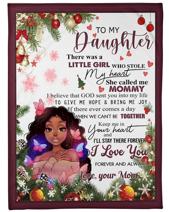 Personalized Blanket To My Daughter From Mom There Was A Little Girl Who Stole My Heart Print Black Girl Xmas Design