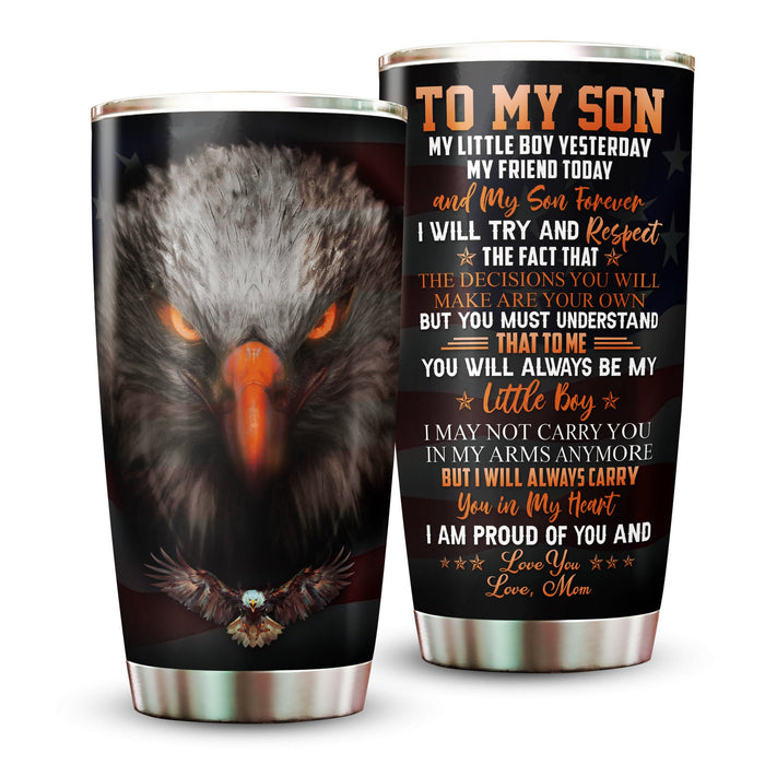 Personalized To My Son Tumbler From Mom Dad Eagle I Will Try And Respect Custom Name Travel Cup Gifts For Graduation