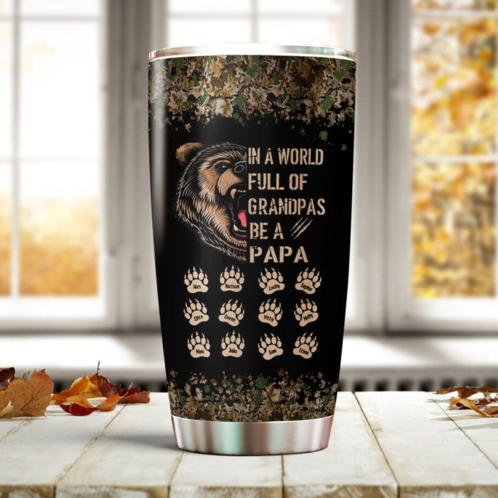 Personalized Tumbler Gifts For Grandpa From Grandkids Papa Bear In A World Full Of Grandpas Paw Custom Name Travel Cup