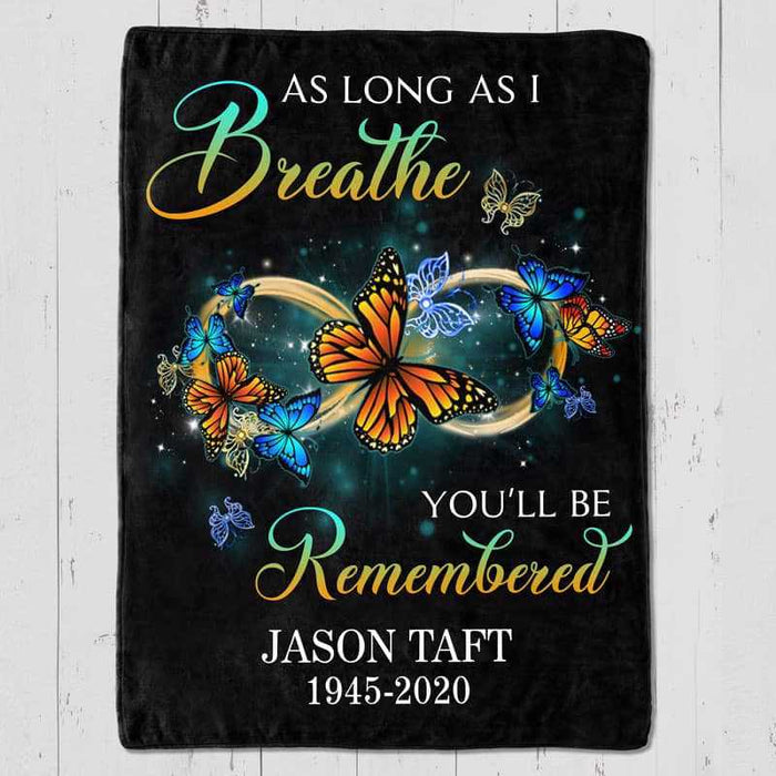 Personalized Memorial Blanket As Long As I Breathe You'Ll Be Remember Infinity Symbol Butterfly Printed Custom Name
