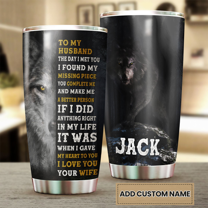 Personalized To My Husband Tumbler From Wife Wolf Lover You Make Me A Better Person Custom Name Gifts For Birthday