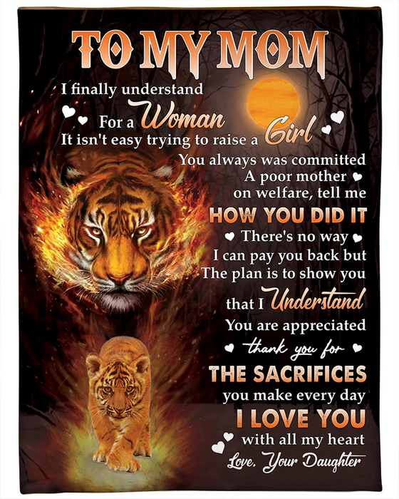 Personalized Tiger Blanket To My Mom From Daughter I Finally Understand For A Woman Custom Name Fire Tiger Face Printed