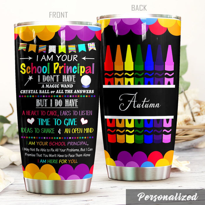 Personalized Travel Cup For Teacher I Am Your School Principal Crayons 20oz Tumbler Custom Name Back To School Gifts