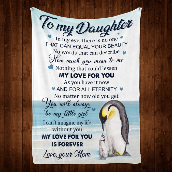 Personalized Fleece Blanket For Daughter From Mom In My Eye There Is No One That Equal  Your Beauty Cute Penguin Printed