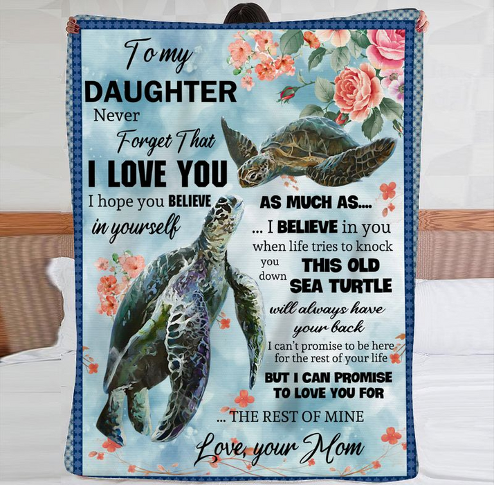 Personalized Sherpa Fleece Blanket To My Daughter From Mom I Hope You Believe In Yourself Turtle With Flower In The Sea