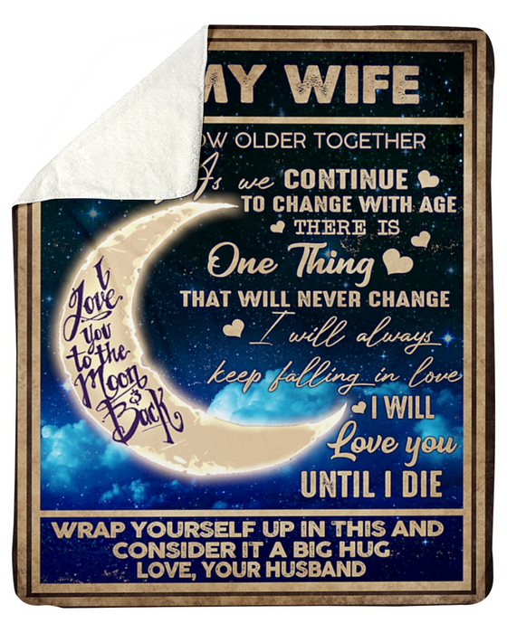 Personalized To My Wife Blanket From Husband As We Grow Older Together Crescent Moon Printed For Valentines Day