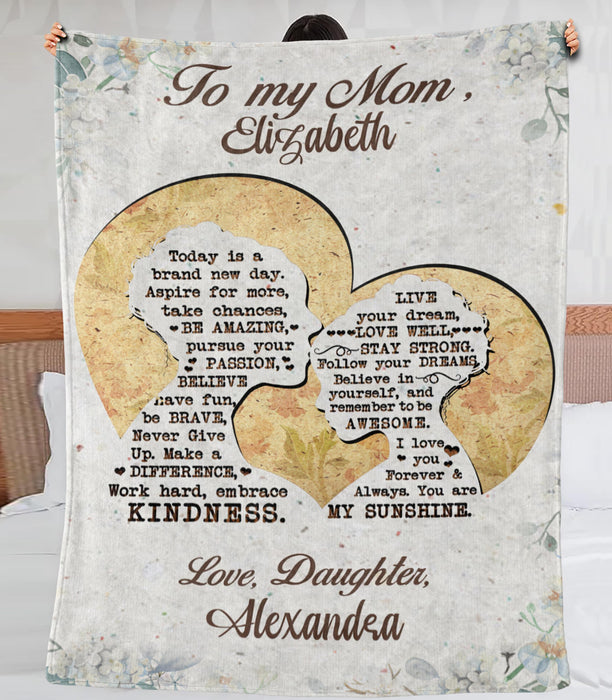 Personalized To My Daughter Blanket From Mom Today Is A Brand New Day Mom & Baby Girl Artwork Flower Printed Custom Name