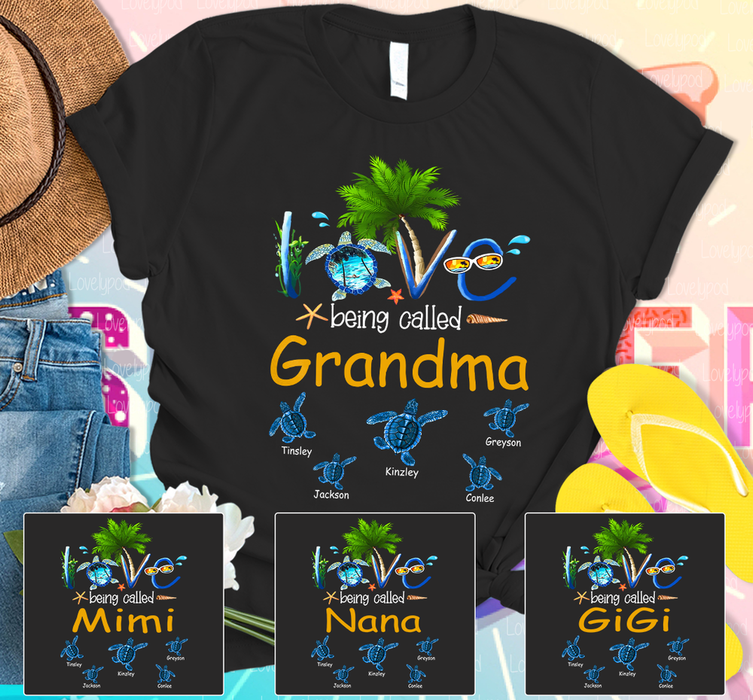 Personalized T-Shirt Love Being Called Grandma Summer Design Cute Turtle Printed Custom Grandkids Name