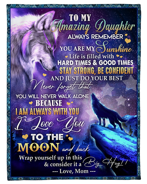 Personalized To My Amazing Daughter Blanket From Mom Always Remember You Are My Sunshine Wolf In Forest Printed