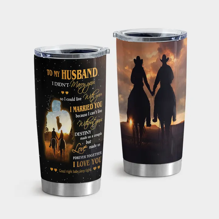 Personalized To My Husband Tumbler From Wife Love Made Us Forever Together Horse Custom Name Gifts For Birthday