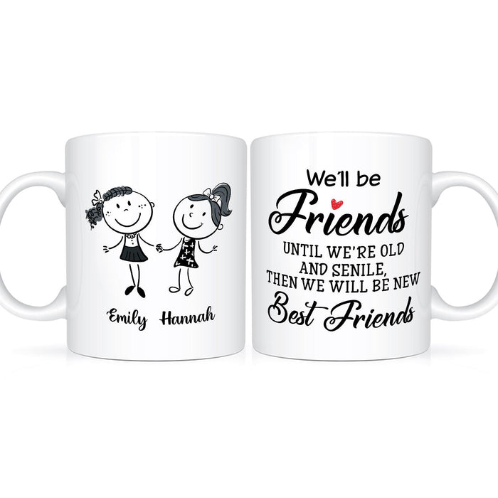 Personalized Ceramic Coffee Mug For Bestie Friends Until We're Old Cute Girls  Print Custom Name 11 15oz Cup