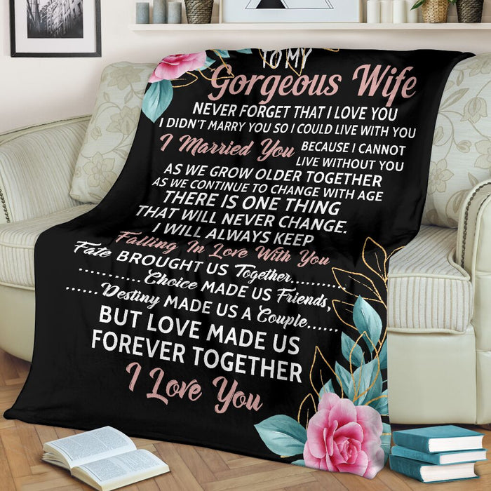 Personalized To My Gorgeous Wife Blanket From Husband Never Forget That I Love You Flower Printed