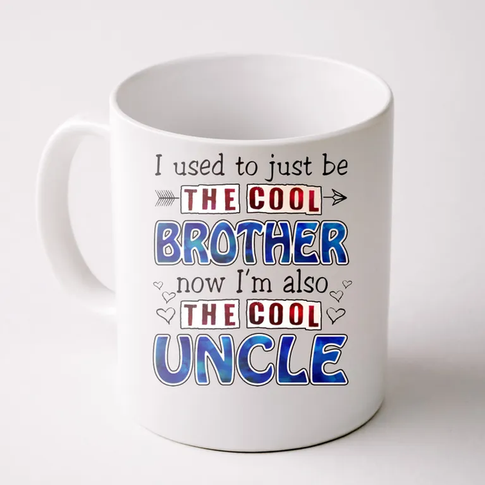 Novelty Coffee Mug For Uncle From Niece Nephew Arrow Now I'm Also The Cool Uncle White Cup My Uncle Gifts For Christmas