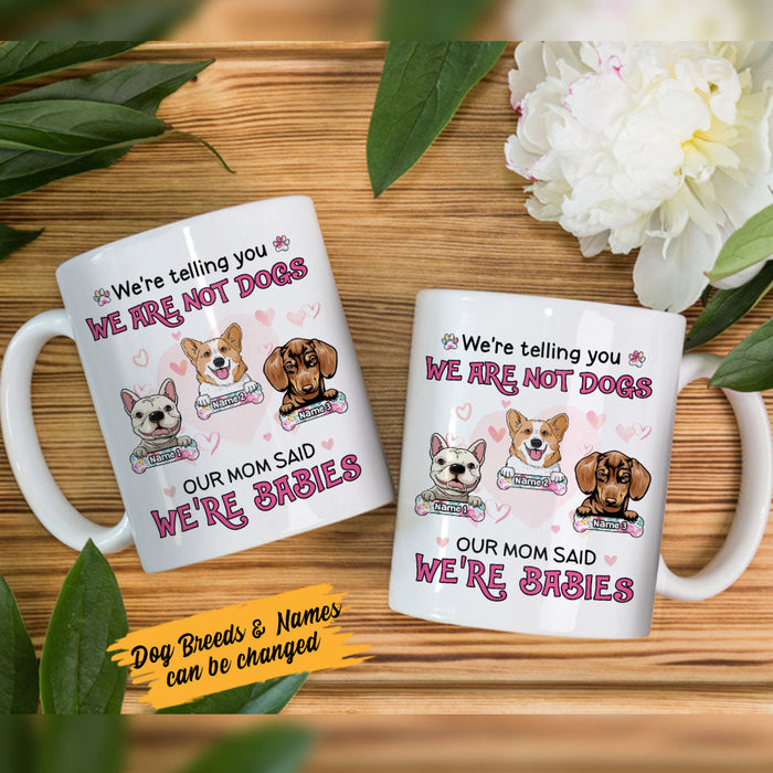 Personalized Coffee Mug Gifts For Dog Lover Our Mom Said We're Babies Pink Heart Custom Name White Cup For Christmas