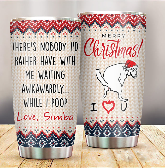 Personalized Tumbler For Dog Owner Waiting Awkawardly While I Poop Custom Name Travel Cup Gifts For Christmas
