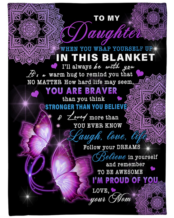 Personalized Mandala Fleece Blanket To My Daughter From Mom I Am Proud Of You Purple Butterfly Print Black Blanket