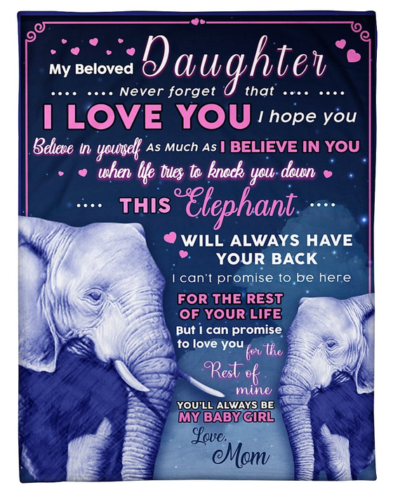 Personalized To My Beloved Daughter Fleece Blanket From Mom Never Forget That I Love You Blue Elephant Printed Blanket