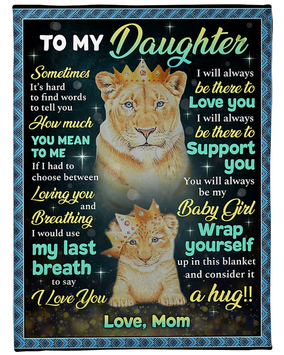 Personalized To My Daughter Blanket From Mom I Will Always Be There Old Lion & Baby Lion With Crown Custom Name