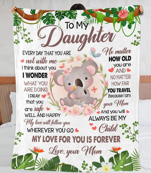 Personalized To My Daughter Blanket From Mom Cute Hugging Koala With Flower Printed No Matter How Far You Travel