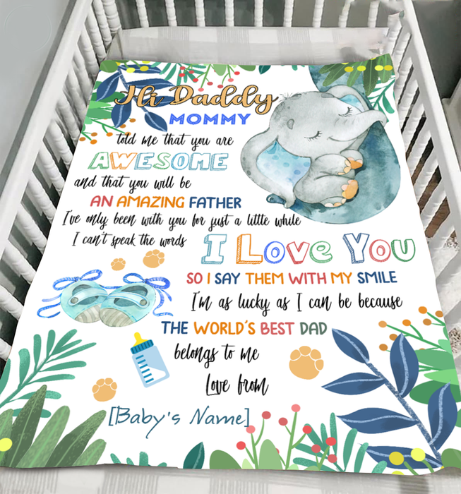 Personalized To My Daddy Blanket From New Born Baby Mommy Told Me That You Are Awesome Cute Elephant Printed Custom Name