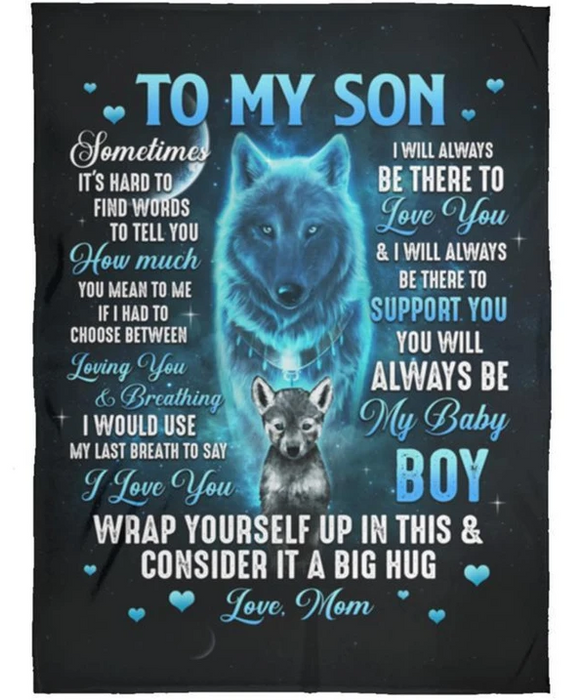 To My Son Cute Art Print Wolf Family Sweet Quote Wrap Yourself A Big Hug Customized Blanket Soft Warm Lightweight for Bedroom Sofa Gifts for Mothers Day