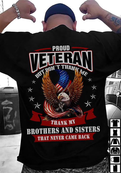 Classic T-Shirt Proud Veteran But Don't Thank Me Thank My Brother Sister That Never Came Back American Eagle Shirt