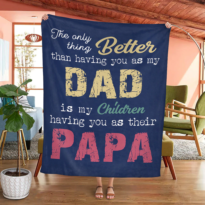 Personalized Blanket To My Dad From Son My Children Having You As Their Papa Vintage Design Blanket Custom Name