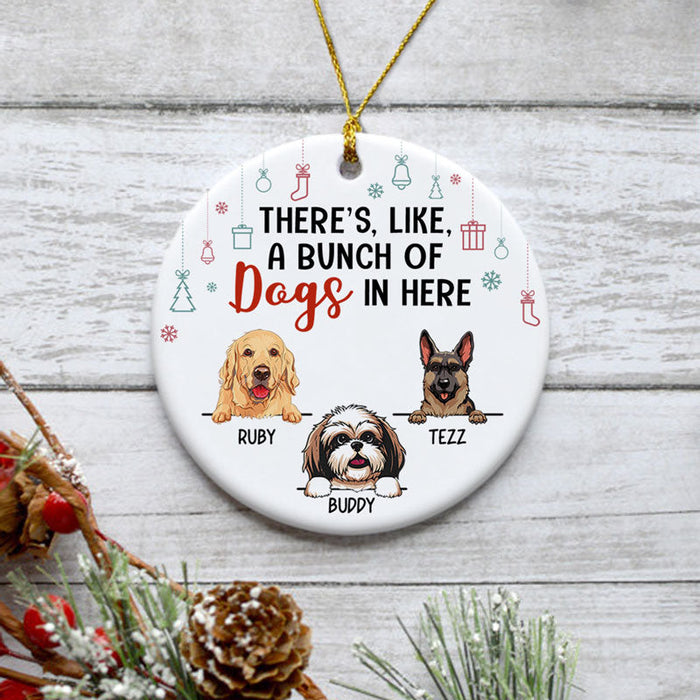 Personalized Ornament For Dog Owners There's Like A Bunch Of Dogs In Here Custom Name Tree Hanging Gifts For Christmas