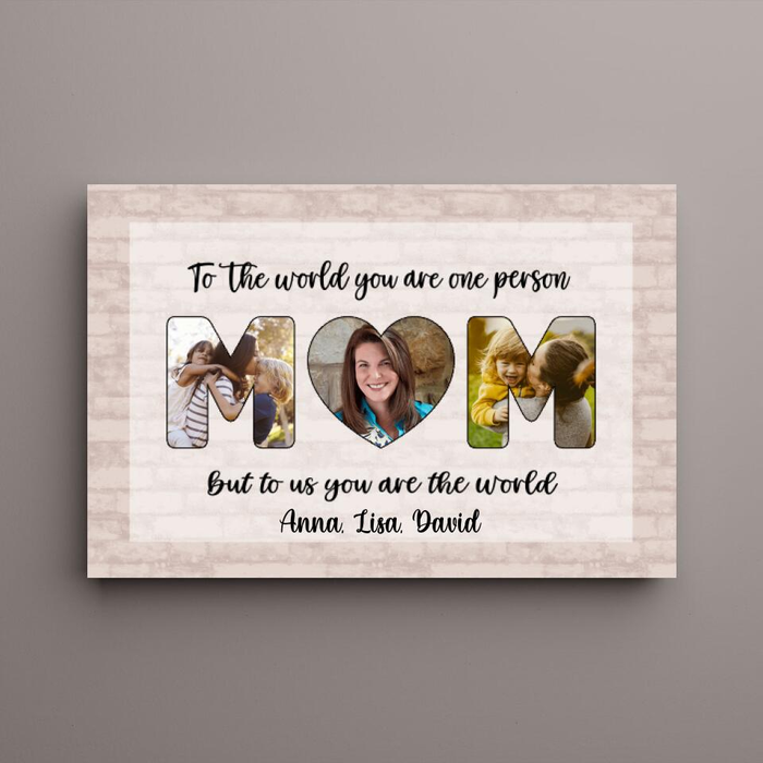 Personalized Canvas Wall Art For Mom From Kids But To Us You Are The World Custom Name & Photo Canvas Poster Home Decor