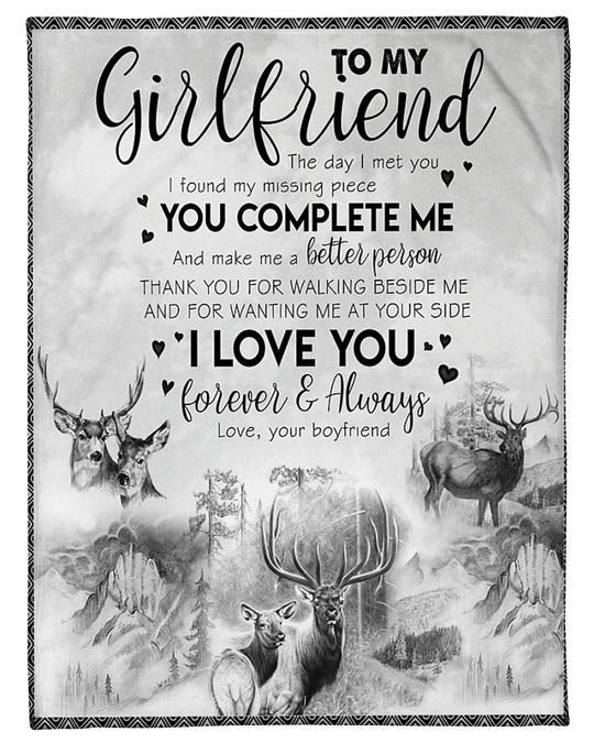 Personalized To My Girlfriend Blanket From Boyfriend The Day I Met You I Found My Missing Piece Deer Couple Printed