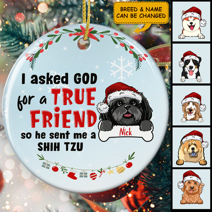 Personalized Ornament For Dog Owners I Asked God For A Friend Santa Hat Custom Name Tree Hanging Gifts For Christmas