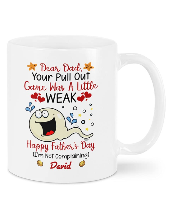 Personalized Funny Ceramic Mug For Dad A Little Weak Pull Out Game Funny Sperm Print Custom Kids Name 11 15oz Cup