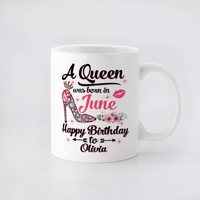 Personalized Happy Birthday Mug A Queen Was Born High Heels Design Custom Name & Month 11 15oz Ceramic Coffee Cup