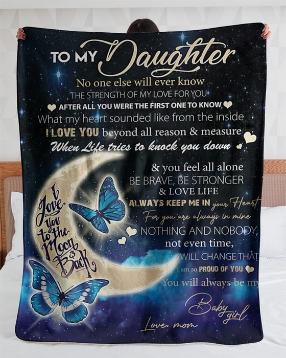 Personalized To My Daughter Blanket From Mom When Life Tries To Knock You Down Crescent Moon & Butterflies Printed