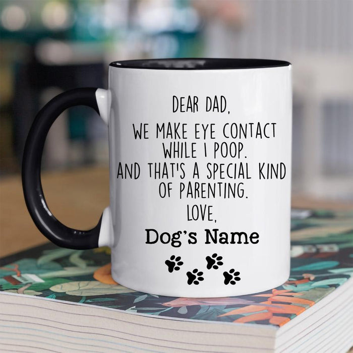 Personalized Accent Mug For Dog Dad Special Kind Of Parenting Funny Naughty Dog Custom Dog Name 11 15oz Cup