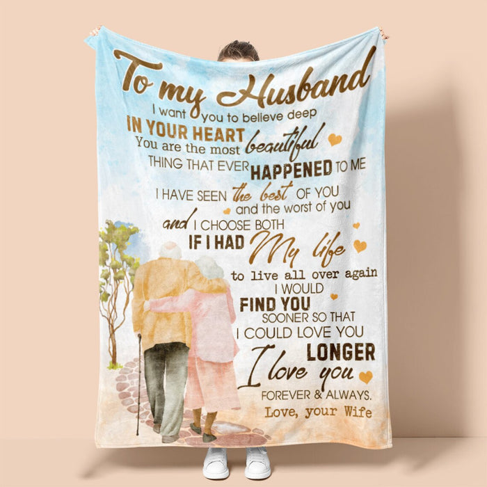 Personalized To My Husband Blanket From Wife I Want You To Believe Deep In Your Heart Romantic Old Couple Printed
