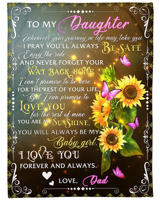 Personalized Blanket To My Daughter From Dad Whenever Your Journey Sunflower & Butterfly Printed Custom Name