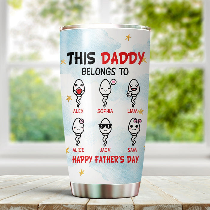 Personalized To My Dad Tumbler From Son Daughter Funny Sperms This Daddy Belongs To Custom Name 20oz Travel Cup Gifts