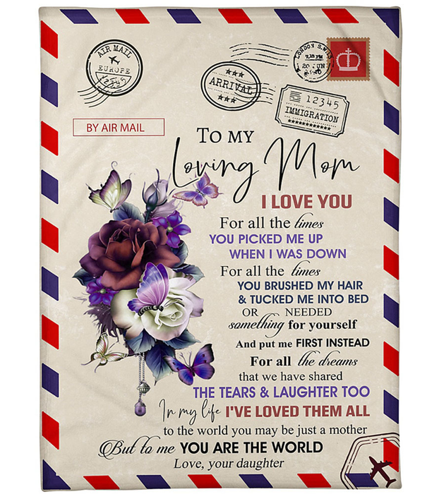 Personalized To My Loving Mom Air Mail Blanket From Daughter To Me You Are The World Flower & Butterfly Printed