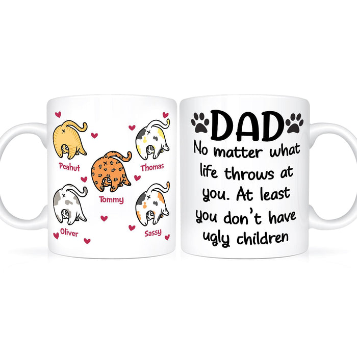 Personalized Ceramic Coffee Mug For Cat Dad You Don't Have Ugly Children Cute Cat Custom Cat's Name 11 15oz Cup