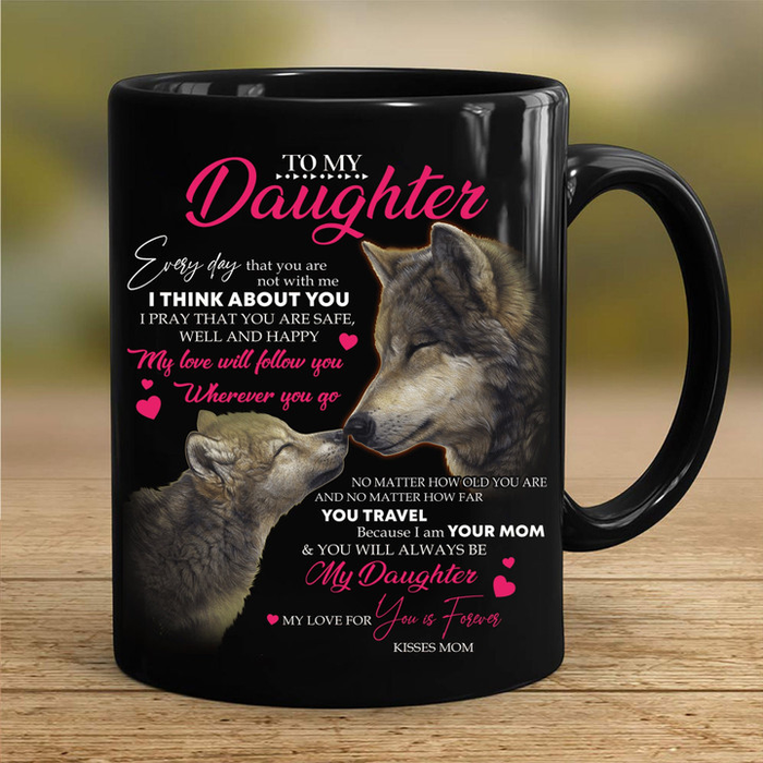 Personalized To My Daughter Coffee Mug Wolf My Love For You Is Forever Custom Name Black Cup Gifts For Birthday