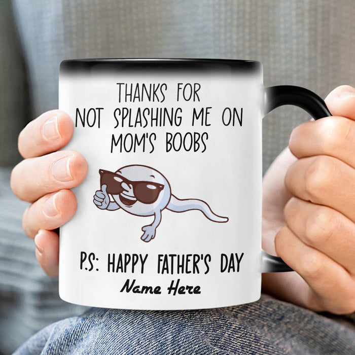 Personalized Color Changing Mug For Dad Thanks For Not Splashing Funny Naughty Sperm Custom Kids Name 11 15oz Cup
