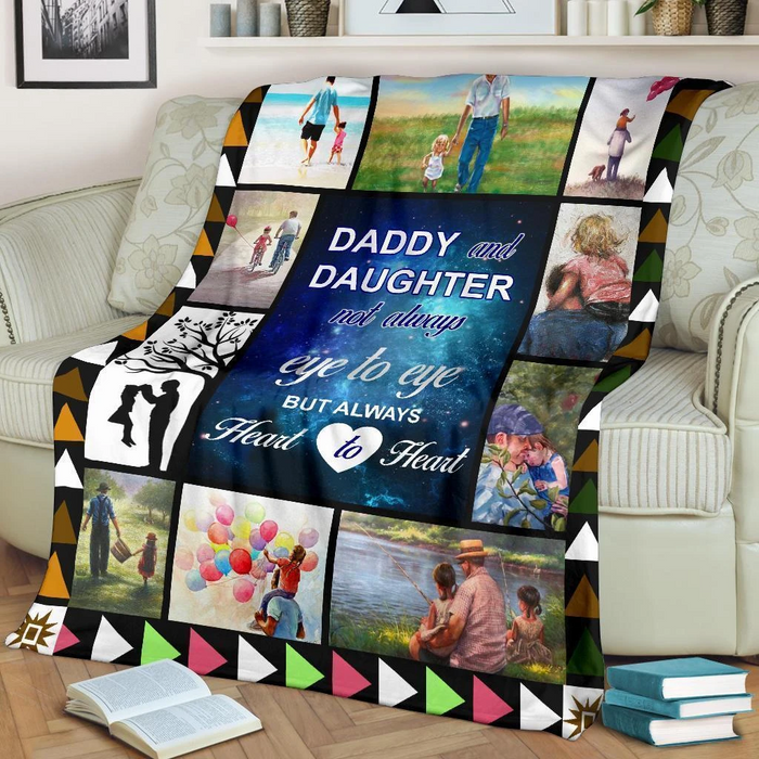 Personalized Fleece Blanket Daddy & Daughter Not Always Eye To Eye But Always Heart To Heart Beautiful Picture Printed