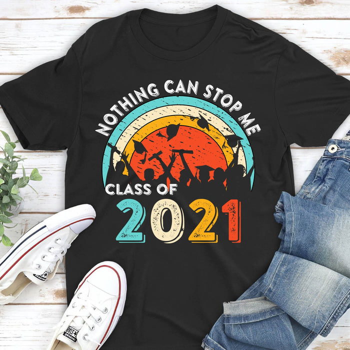 Personalized Shirt For Graduation Day Nothing Can Stop Me Shirt Custom Year 2021