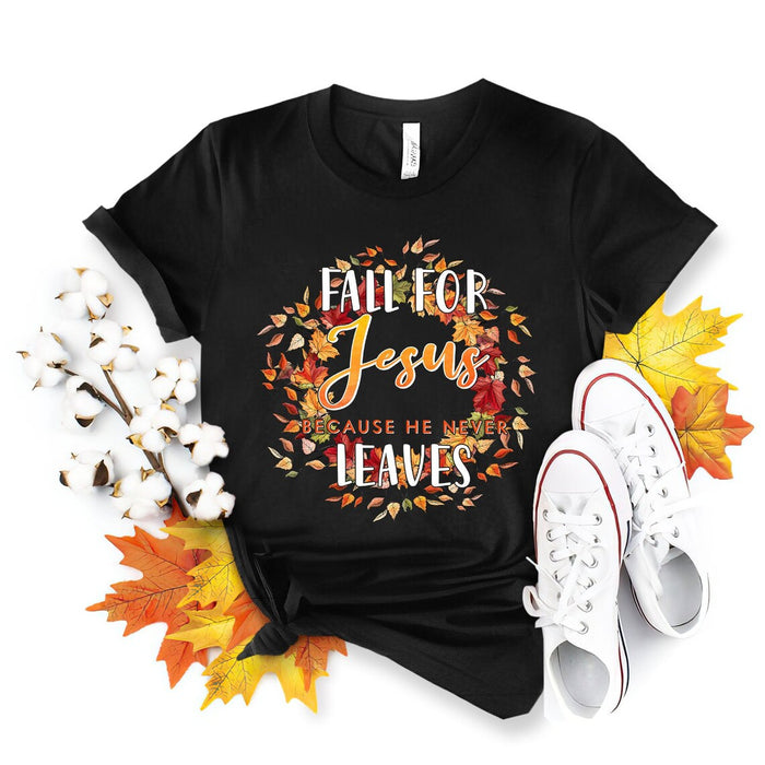 Classic T-Shirt For Christian Lovers Fall For Jesus Because He Never Leaves Shirt Maple Leaf Circle Printed Shirt