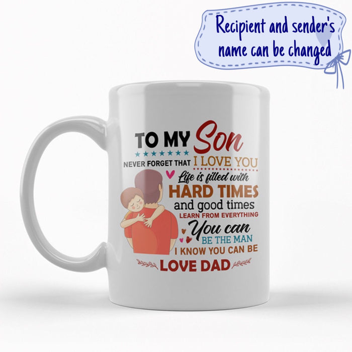 Personalized Coffee Mug For Son Gifts for Son from Dad Funny Son Coffee Mug Never Forget That I Love Love Customized Mug Gifts For Birthday, Fathers Day 11Oz 15Oz Ceramic Coffee Mug