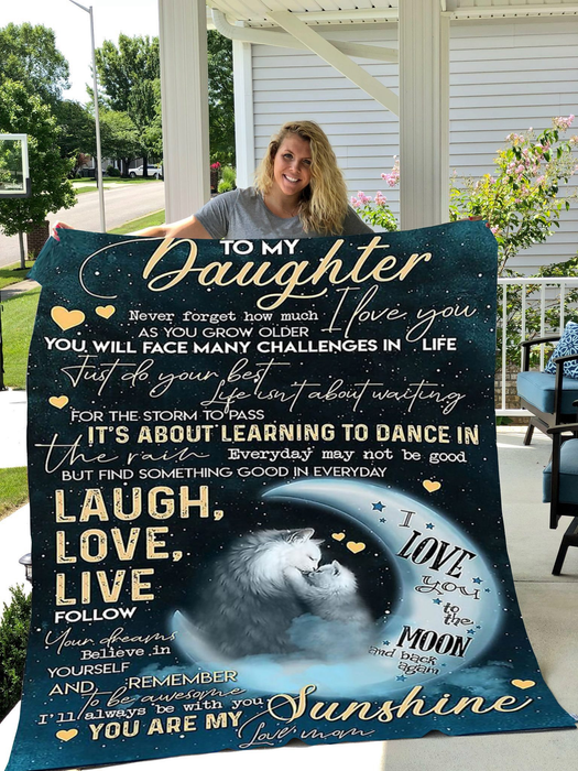 Personalized Fleece Blanket To My Daughter From Mom Never Forget How Much I Love You As You Cat Moon Sherpa Blanket